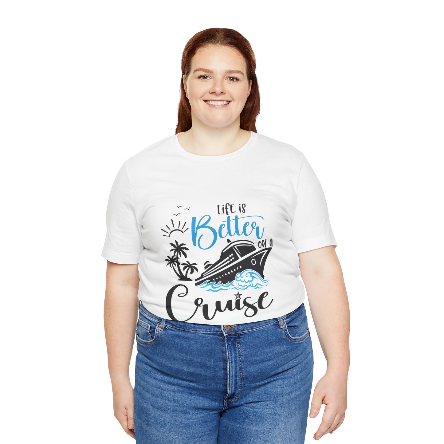 Life is Better on a Cruise - Jersey Short Sleeve T-Shirt