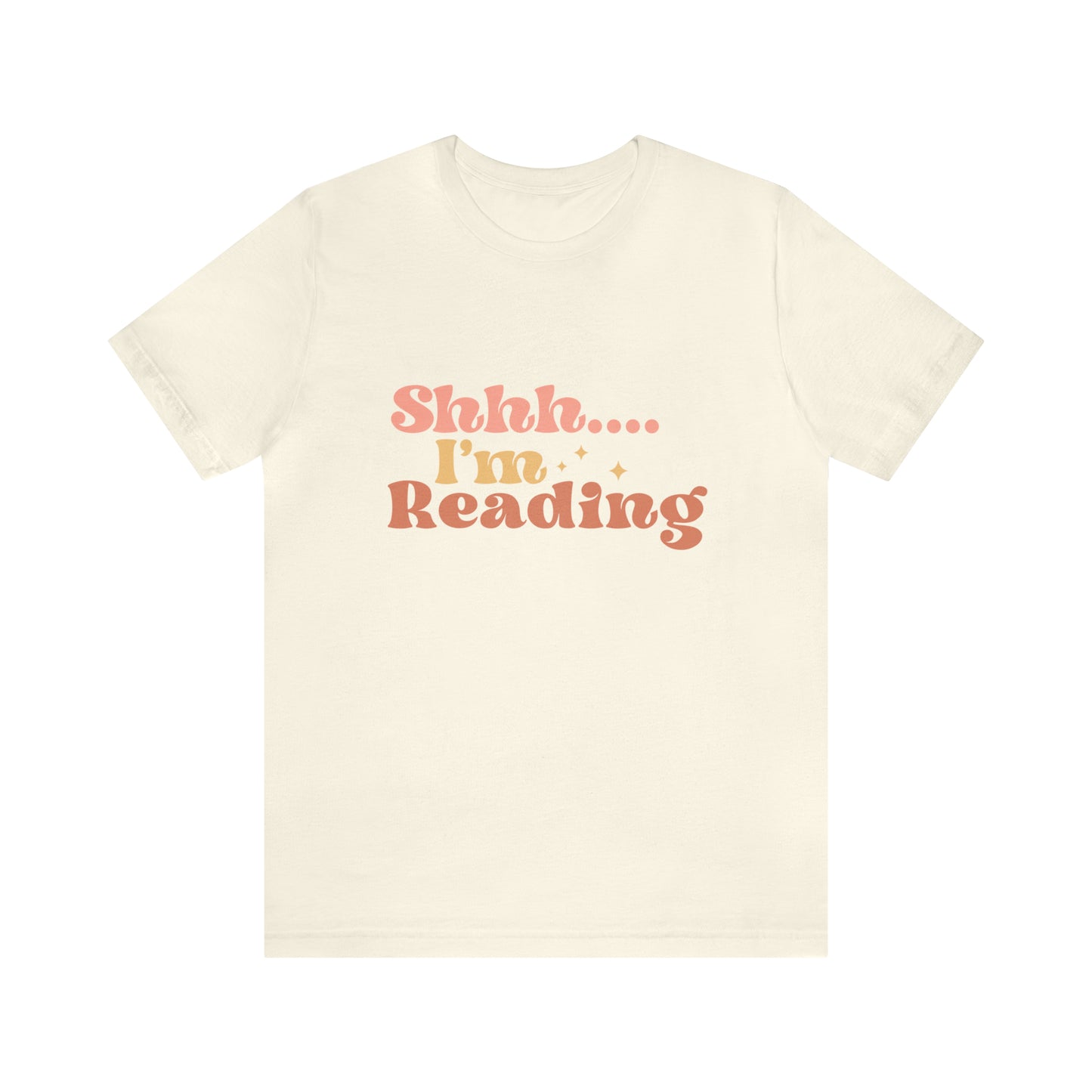 Shhh I'm Reading- Jersey Short Sleeve T-Shirt