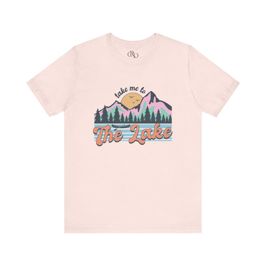 Take me to the Lake - Short Sleeve T-Shirt