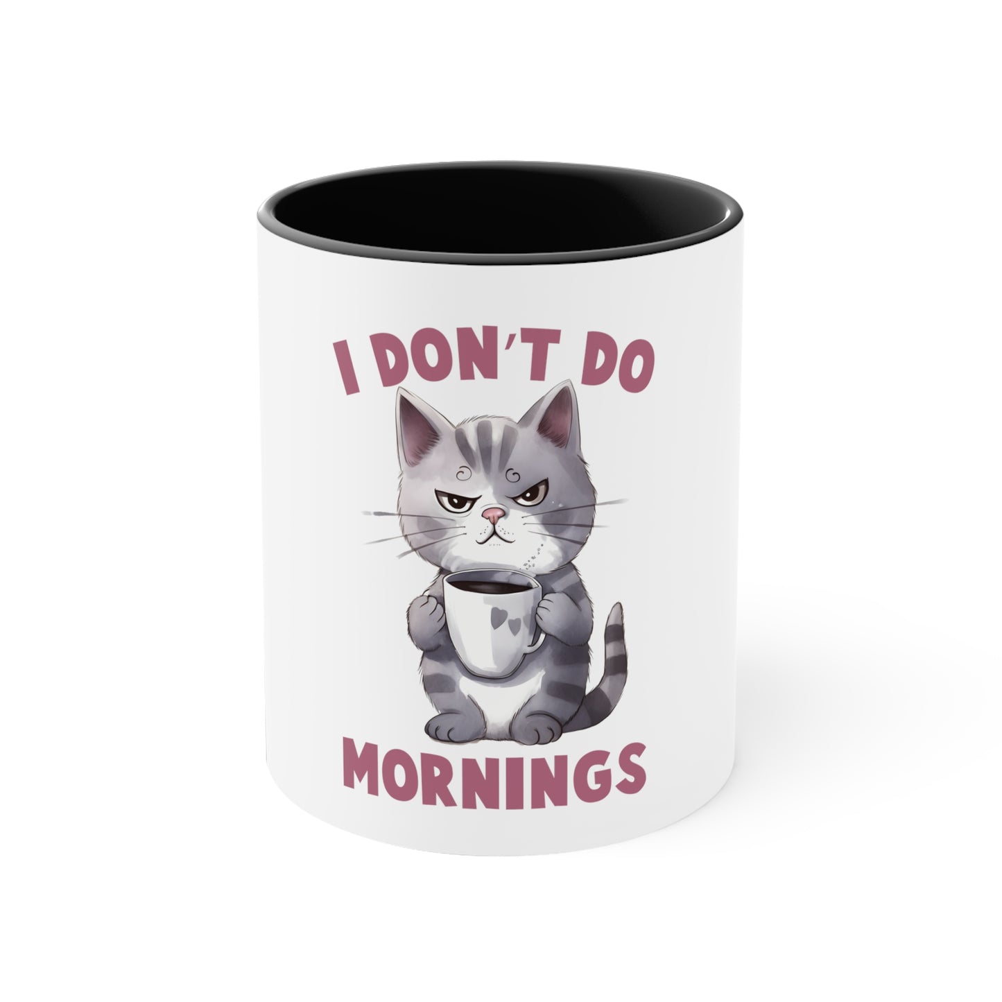 I don't do Mornings - Accent Coffee Mug, 11oz