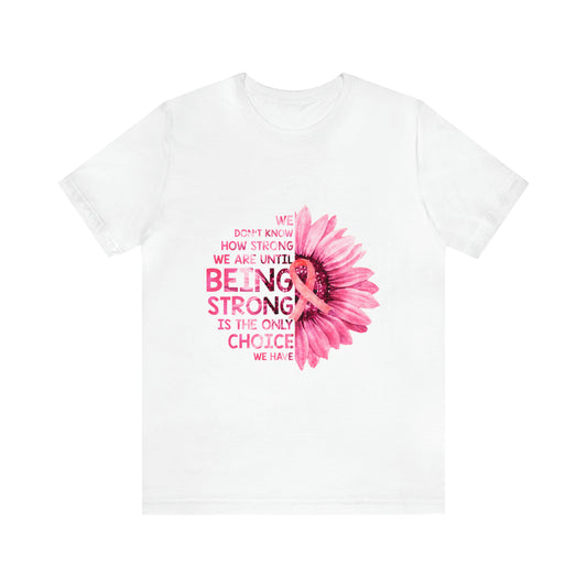 Being Strong - Short Sleeve T-Shirt