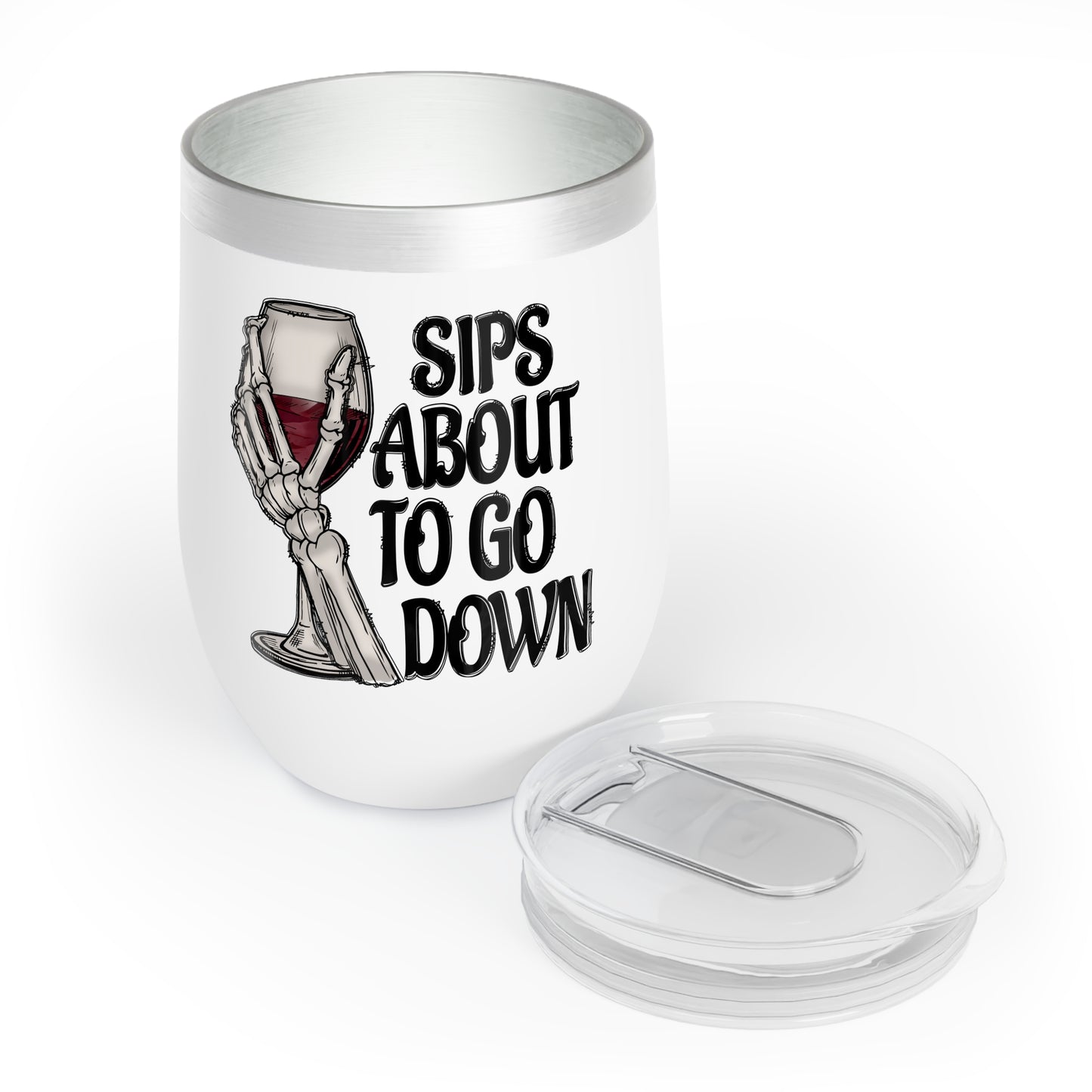 Sips About to Go Down - Chill Wine Tumbler