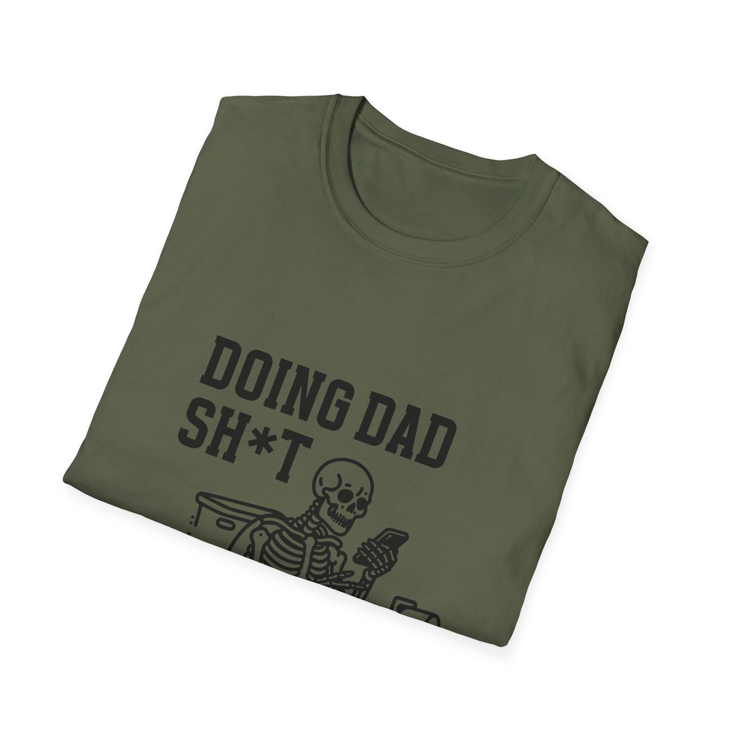 Doing Dad Sh*t - Softstyle T-Shirt