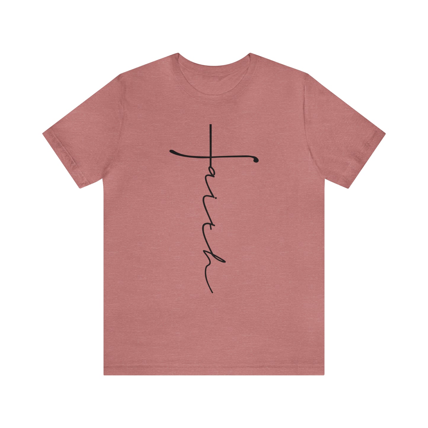 Faith - Jersey Short Sleeve T-Shirt