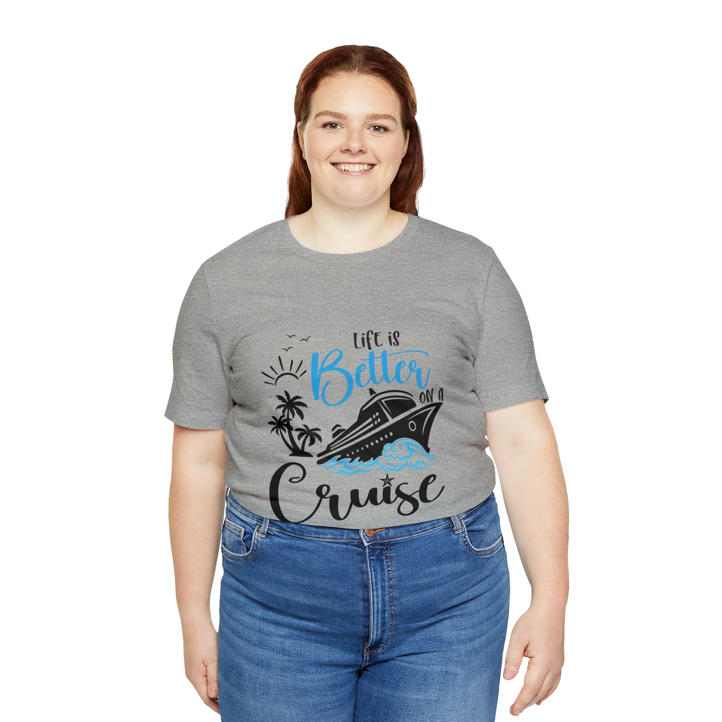 Life is Better on a Cruise - Jersey Short Sleeve T-Shirt