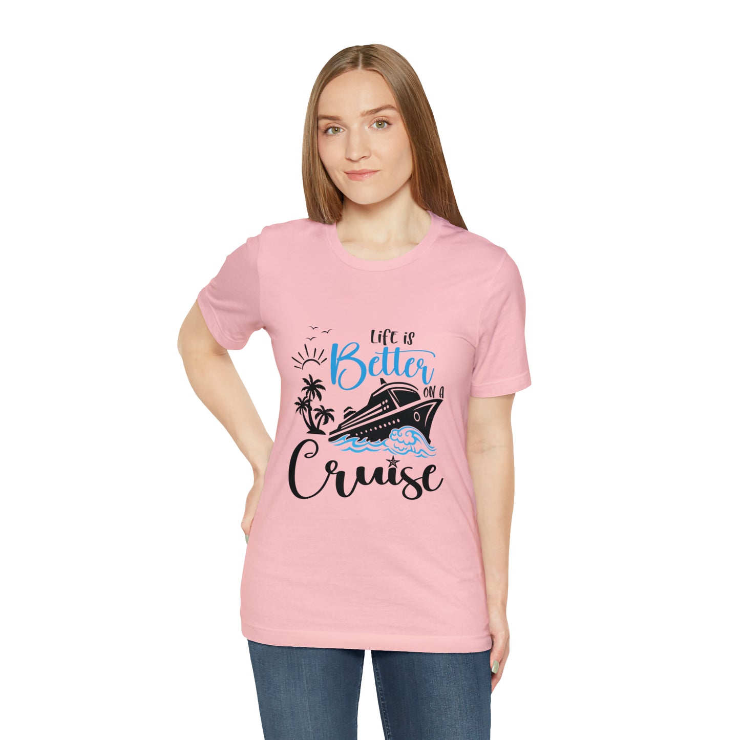 Life is Better on a Cruise - Jersey Short Sleeve T-Shirt